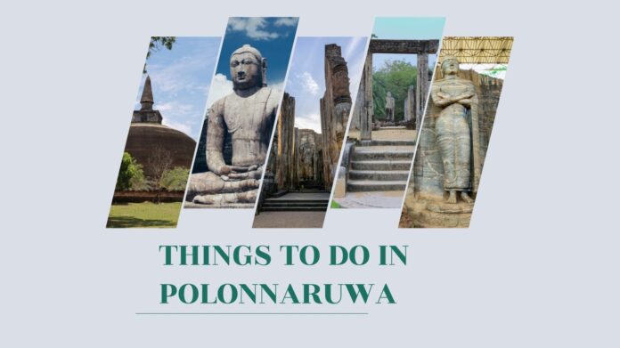 Things to do in polonnaruwa