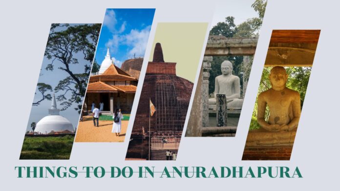 Best Things to do in Anuradhapura